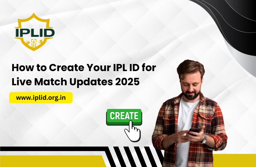 You are currently viewing How to Create Your IPL ID for Live Match Updates 2025